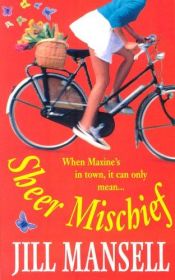 book cover of Sheer mischief by Jill Mansell