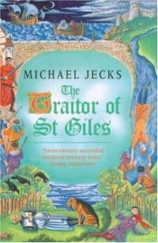 book cover of The Traitor of St. Giles (Knights Templar Mysteries) by Michael Jecks