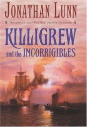 book cover of Killigrew and the Incorrigibles by Jonathan Lunn