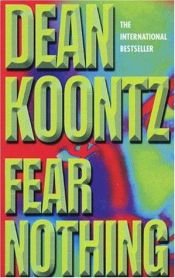 book cover of Fear Nothing by دين كونتز