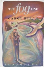 book cover of The Fog Line by Carol Birch