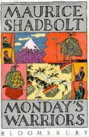 book cover of Monday's Warriors by Maurice Shadbolt