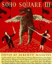 book cover of Soho Square Three (Soho Square) by Alberto Manguel