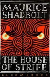 book cover of The house of strife by Maurice Shadbolt