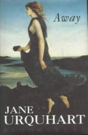 book cover of Away by Jane Urquhart