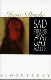 book cover of Sad strains of a gay waltz by Irene Dische