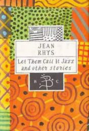 book cover of Let them call it jazz and other stories by Jean Rhys