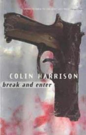book cover of Break and Enter by Colin Harrison
