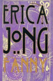 book cover of Fanny : Fanny Hackabout-Jonesin elämä ja seikkailut by Erica Jong