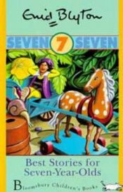 book cover of Best Stories for Seven-Year-Olds (Happy Days) by Ένιντ Μπλάιτον
