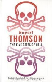 book cover of The Five gates of hell by Rupert Thomson