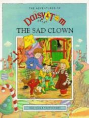 book cover of Daisy and Tom and the Sad Clown (Adventures of Daisy & Tom) by Rosie Alison