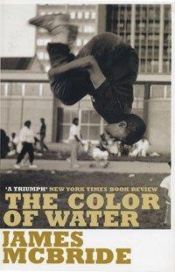 book cover of The Color of Water: A Black Man's Tribute to His White Mother by James McBride