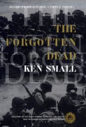 book cover of The Forgotten Dead: Why 946 American Servicemen Died Off the Coast of Devon in 1944 - And the Man Who Discovered Their T by Ken Small
