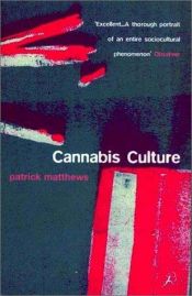 book cover of Cannabis Culture: A Journey Through Disputed Territory by Patrick Matthews