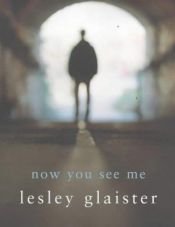 book cover of Now you see me by Lesley Glaister