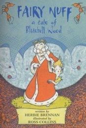 book cover of Fairy Nuff: A Tale of Bluebell Wood by Herbie Brennan