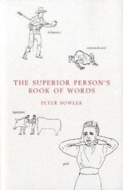 book cover of The Superior Person’s Book of Words by Peter J Bowler