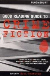 book cover of The Bloomsbury Good Reading Guide to Crime Fiction by Nick Rennison