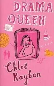 book cover of Drama Queen by Chloë Rayban