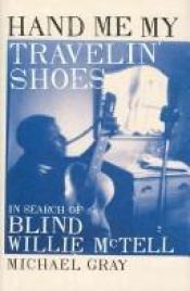 book cover of Hand me my travelin' shoes by Michael Gray