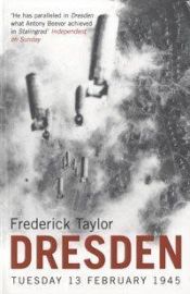 book cover of Dresden, Tuesday, February 13, 1945 by Frederick Taylor