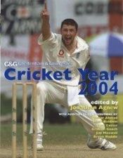 book cover of Cricket Year 2004 (Cheltenham and Gloucester) by Jonathan Agnew