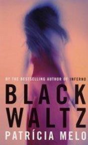 book cover of Black Waltz by Patr�cia Melo