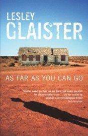 book cover of As Far as You Can Go by Lesley Glaister