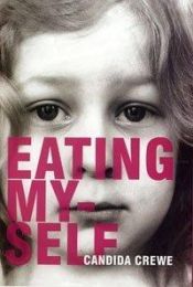 book cover of Eating Myself by Candida Crewe