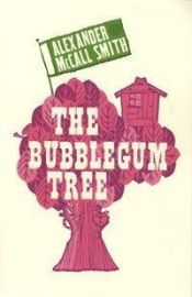 book cover of The bubblegum tree by Александр Макколл Смит