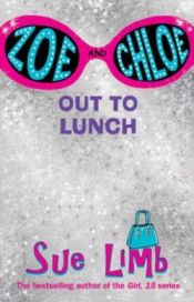 book cover of Zoe and Chloe: Out to Lunch Bk. 2 by Sue Limb