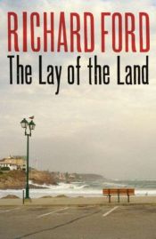 book cover of The Lay of the Land by ریچارد فورد