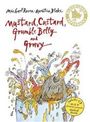 book cover of Mustard, Custard, Grumble Belly and Gravy (Bloomsbury Paperbacks) by Михаель Розен