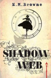 book cover of Shadow Web by N. M. Browne