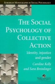 book cover of The Social Psychology of Collective Action (European Monographs in Social Psychology) by Caroline Kelly|Sara Breinlinger