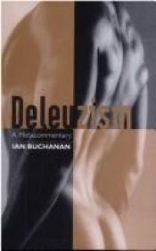 book cover of Deleuzism: A Metacommentary by Ian Buchanan