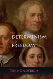 book cover of On Determinism and Freedom by Ted Honderich