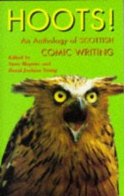 book cover of Hoots!: Anthology of Scottish Comic Writing by Susie Maguire