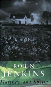 book cover of Matthew and Sheila by Robin Jenkins