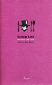 book cover of Damage Land; New Scottish Gothic Fiction by Alan Bissett