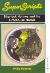 book cover of Sherlock Holmes and the Limehouse Horror (Superscripts S.) by פיליפ פולמן