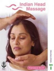 book cover of Indian Head Massage by Francesca Gould
