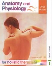 book cover of Anatomy and Physiology for Holistic Therapists by Francesca Gould