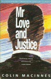 book cover of Mr. Love and Justice by Colin MacInnes