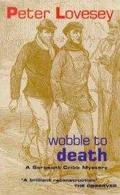 book cover of Wobble to death by Peter Lovesey