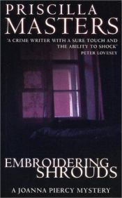 book cover of Embroidering Shrouds: A Joanna Piercy Novel (Joanna Piercy Mysteries) by Priscilla Masters