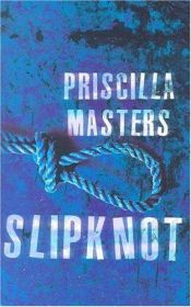 book cover of Slipknot (Ulverscroft Large Print Series) by Priscilla Masters