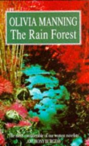 book cover of The Rain Forest by Olivia Manning