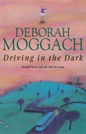 book cover of Driving in the Dark by Deborah Moggach